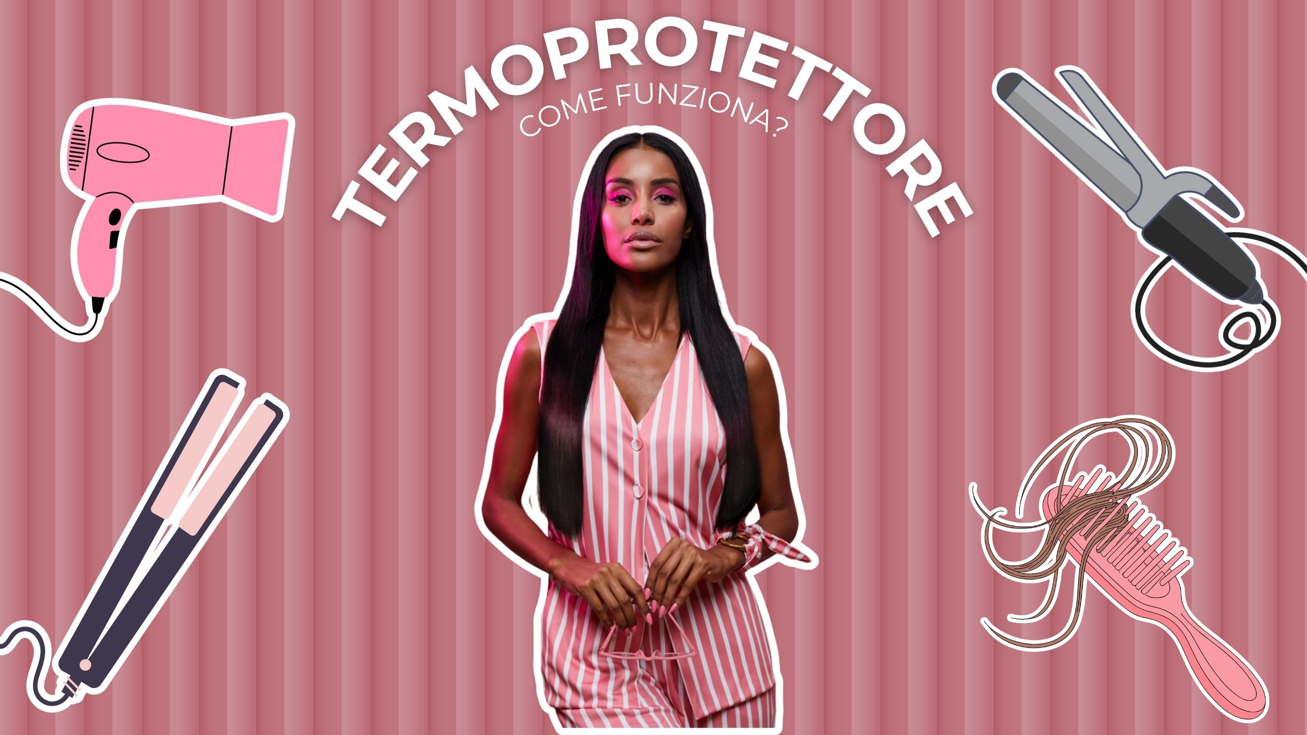 A COSA SERVE UN TERMOPROTETTORE PER CAPELLI E COME SI USA